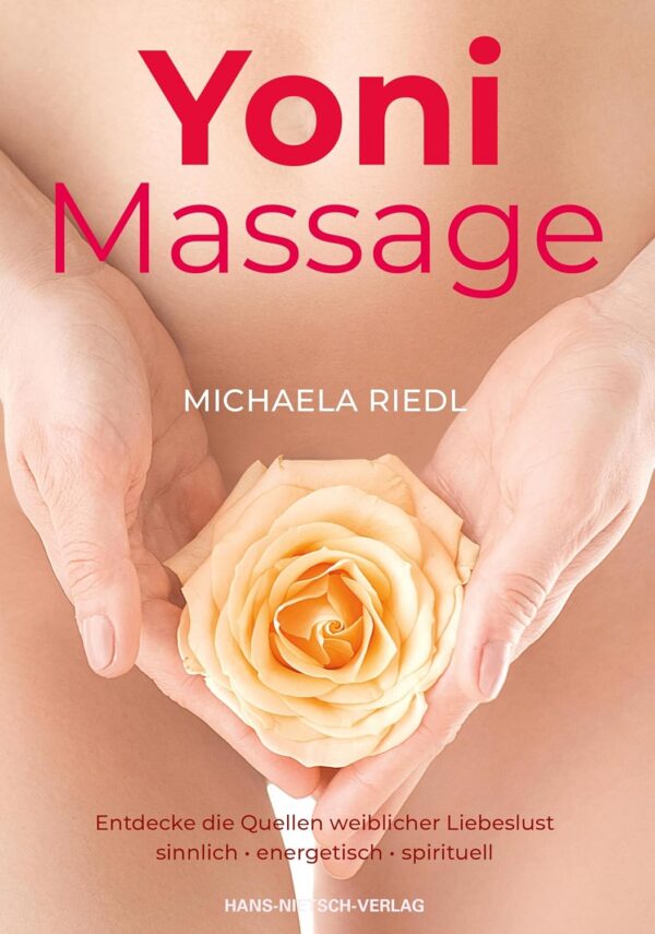 Yoni Massage. Entdecke die Quellen weiblicher Liebeslust - sinnlich-energetisch-spirituell: Sinnlich spirituelle Wege zu den Quellen weiblicher Liebeslust Gebundene Ausgabe – 15. September 2006